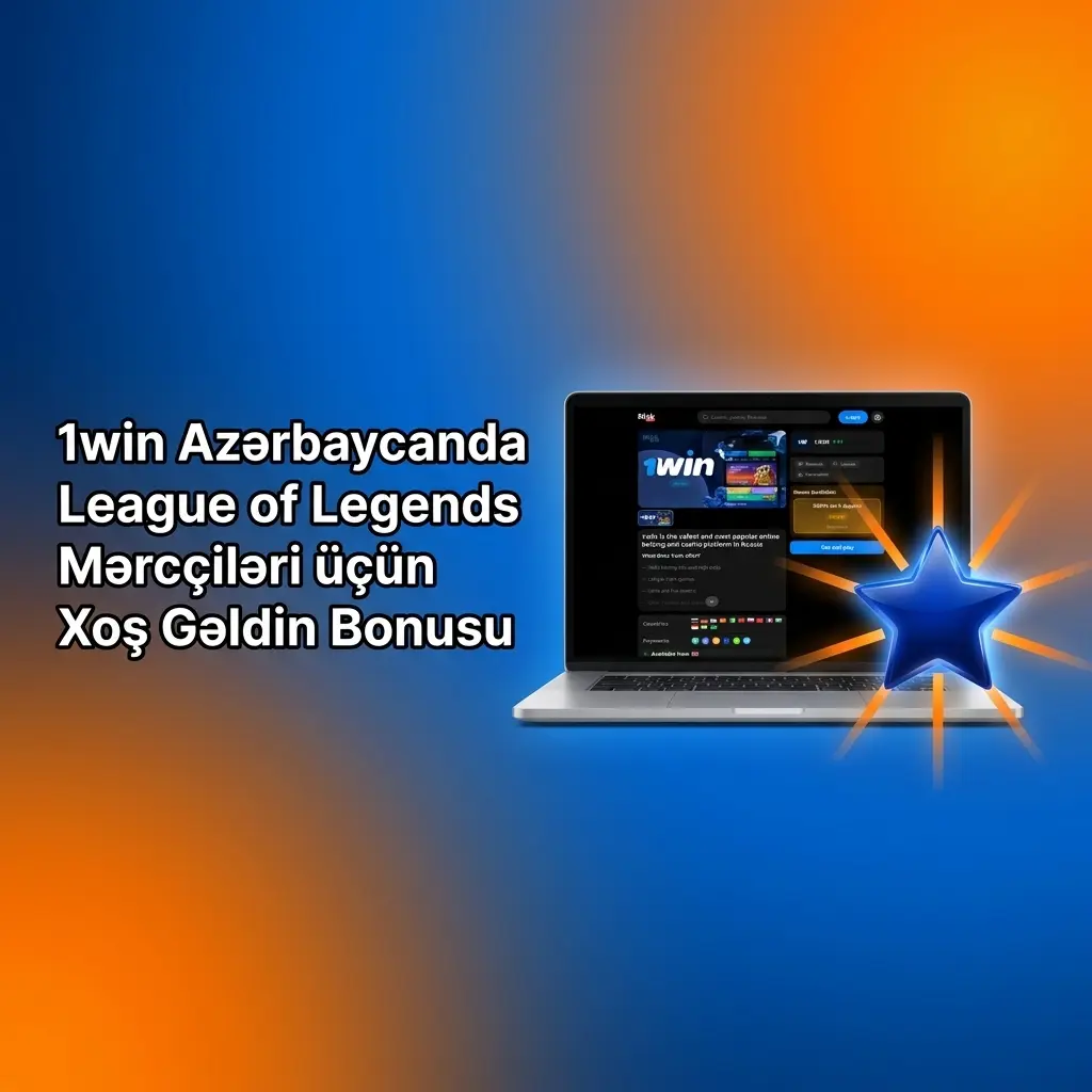 1win Azərbaycanda League of Legends üçün 500% xoş gəldin bonusu, maksimum 3400 AZN