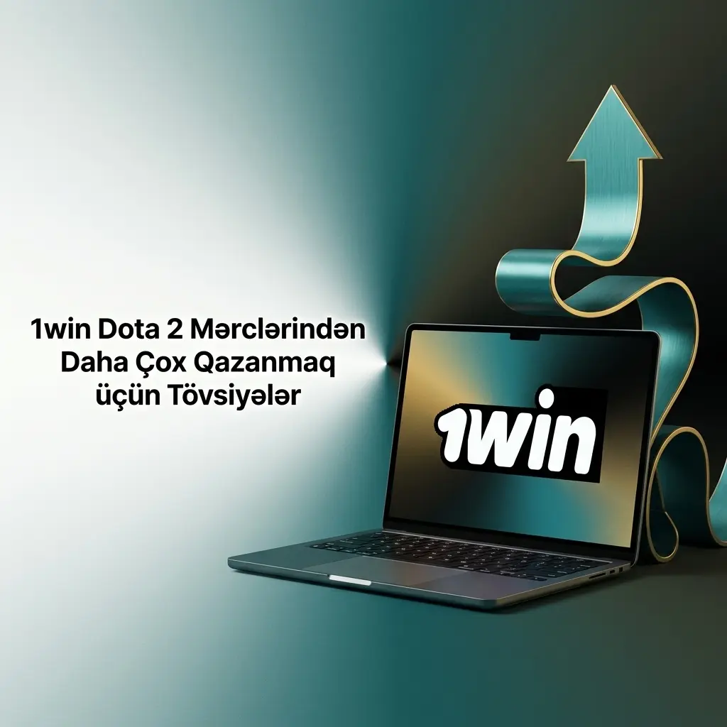 1win Dota 2 mərclərində qazanmaq üçün bankroll, komanda formu və draft təhlili tövsiyələri