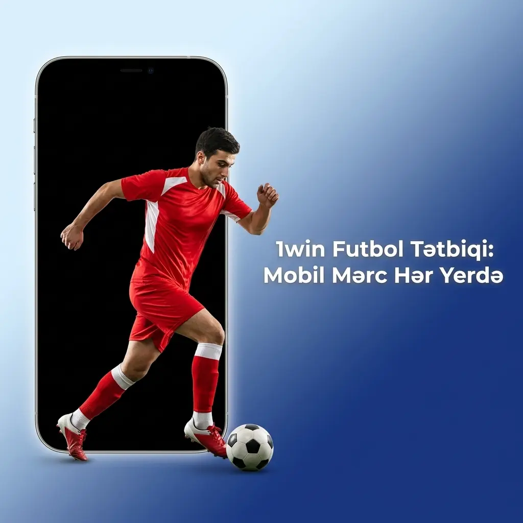 1win futbol tətbiqi Android və iOS üçün mövcuddur, canlı mərc imkanı ilə 1000+ matç əhatə edir