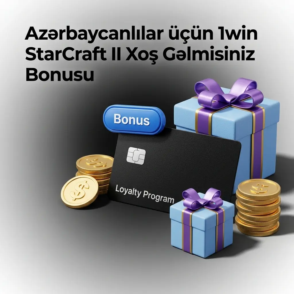 1win StarCraft II xoş gəlmisiniz bonusu - Azərbaycanlılar üçün qeydiyyat və depozit təlimatları