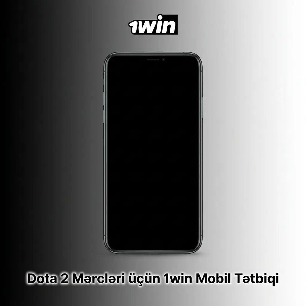 1win mobil tətbiqi ilə Dota 2 mərclərini iOS və Android cihazlarında rahatlıqla edin